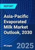 Asia-Pacific Evaporated Milk Market Outlook, 2030- Product Image