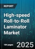 High-speed Roll-to-Roll Laminator Market by Application (Electronics, Medical, Packaging), Type (Multi-Roller Laminator, Three Roll Laminator, Two Roll Laminator), Substrate Material, End User - Global Forecast 2025-2030- Product Image
