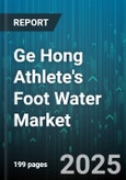 Ge Hong Athlete's Foot Water Market by Product Form (Cream, Gel, Ointment), Distribution Channel (Convenience Stores, Hospitals & Clinics, Online Retail), Application, End User, Packaging Size - Global Forecast 2025-2030- Product Image