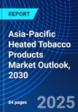 Asia-Pacific Heated Tobacco Products Market Outlook, 2030- Product Image