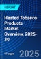 Heated Tobacco Products Market Overview, 2025-30 - Product Thumbnail Image