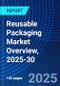Reusable Packaging Market Overview, 2025-30 - Product Thumbnail Image