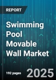 Swimming Pool Movable Wall Market by Operation Type (Electric, Hydraulic, Manual), Material Type (Composite, Concrete, Fiberglass), End User, Pool Type, Installation Type, Distribution Channel - Global Forecast 2025-2030- Product Image