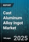 Cast Aluminum Alloy Ingot Market by Purity Level (High Purity, Standard Purity), Source (Primary Source, Secondary Source), Manufacturing Process, Product Type, End Use Application, Alloy Grade - Global Forecast 2025-2030 - Product Image