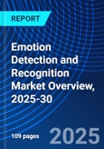 Emotion Detection and Recognition Market Overview, 2025-30- Product Image