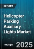 Helicopter Parking Auxiliary Lights Market by Product Type (Halogen, Incandescent, LED), End User (Commercial, Military, Private), Distribution Channel, Mounting Type, Power Source, Light Color - Global Forecast 2025-2030- Product Image