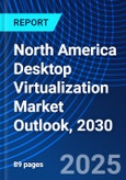 North America Desktop Virtualization Market Outlook, 2030- Product Image