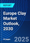 Europe Clay Market Outlook, 2030- Product Image