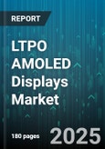 LTPO AMOLED Displays Market by Application (Automotive Display, Smartphone, Tablet), Panel Size (3 to 6 Inches, 6 to 9 Inches, Less Than 3 Inches), Panel Type, Resolution, Refresh Rate, End User - Global Forecast 2025-2030- Product Image