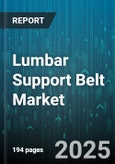 Lumbar Support Belt Market by Material (Neoprene, Nylon, Polyester), Product Type (Elastic, Rigid, Semi-Rigid), Distribution Channel, End User, Price Range, Application - Global Forecast 2025-2030- Product Image