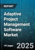Adaptive Project Management Software Market by Deployment Mode (Cloud, on-Premises), Component (Services, Solutions), Organization Size, Industry Vertical, Project Type - Global Forecast 2025-2030- Product Image