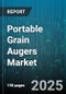 Portable Grain Augers Market by Product Type (Diesel Engine, Electric Motor, Gasoline Engine), Capacity (Large, Medium, Small), Application, End User, Distribution Channel - Global Forecast 2025-2030 - Product Thumbnail Image