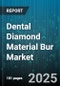 Dental Diamond Material Bur Market by Product Type (Cylindrical Burs, Flame Burs, Inverted Cone Burs), Grit Size (Coarse, Fine, Medium), Application, End User, Sales Channel - Global Forecast 2025-2030 - Product Image