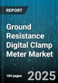 Ground Resistance Digital Clamp Meter Market by Application (Commercial, Industrial, Residential), Product Type (Auto Ranging, Manual Ranging), Distribution Channel - Global Forecast 2025-2030- Product Image