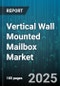 Vertical Wall Mounted Mailbox Market by End User (Commercial, Government, Industrial), Material (Aluminum, Plastic, Steel), Distribution Channel, Security Level, Size - Global Forecast 2025-2030 - Product Image