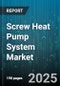 Screw Heat Pump System Market by Type (Air Source, Ground Source, Water Source), End User (Commercial, Industrial, Residential), Distribution Channel, Capacity, Technology - Global Forecast 2025-2030 - Product Thumbnail Image