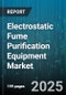 Electrostatic Fume Purification Equipment Market by Application (Flue Gas, Oil Fume), Technology (Dry, Wet), Distribution Channel, Product Type, Installation Type, End User - Global Forecast 2025-2030 - Product Thumbnail Image