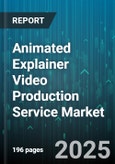 Animated Explainer Video Production Service Market by Animation Style (2D Animation, 3D Animation, Motion Graphics), End Use Industry (Education, Healthcare, IT & Telecom), Service Type, Distribution Channel, Company Size, Pricing Model - Global Forecast 2025-2030- Product Image