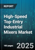 High-Speed Top-Entry Industrial Mixers Market by Industry Vertical (Chemical, Cosmetics, Food & Beverage), Mixer Type (High-Shear, Homogenizer, Low-Shear), Capacity, Motor Power, Speed Range, Installation Type, Stirrer Type, Application - Global Forecast 2025-2030- Product Image