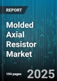 Molded Axial Resistor Market by End User Industry (Aerospace & Defense, Automotive, Consumer Electronics), Technology (Carbon Film, Metal Film, Metal Oxide), Resistance Value, Power Rating, Tolerance, Packaging Type, Distribution Channel - Global Forecast 2025-2030- Product Image