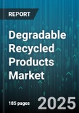 Degradable Recycled Products Market by Material Type (Polybutylene Adipate Terephthalate, Polyhydroxyalkanoates, Polylactic Acid), Product Type (Bags & Pouches, Bottles & Containers, Films & Sheets), End Use Industry, Distribution Channel - Global Forecast 2025-2030- Product Image