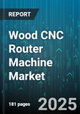 Wood CNC Router Machine Market by Axis (3 Axis, 4 Axis, 5 Axis), End User Industry (Door Window Manufacturing, Furniture Manufacturing, Musical Instruments), Application, Control Type, Drive Type, Spindle Type, Power Rating, Operation Mode - Global Forecast 2025-2030- Product Image