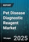 Pet Disease Diagnostic Reagent Market by Disease Category (Genetic Disorder, Infectious Disease, Metabolic Disorder), End User (Homecare Testing, Research Institute, Veterinary Diagnostic Lab), Animal Type, Diagnostic Technology, Test Type - Global Forecast 2025-2030 - Product Image