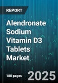 Alendronate Sodium Vitamin D3 Tablets Market by Dosage Strength (70mg + 2800 Iu, 70mg + 5600 Iu), Distribution Channel (Hospital Pharmacy, Online Pharmacy, Retail Pharmacy), Treatment Indication, End User, Age Group, Formulation, Packaging - Global Forecast 2025-2030- Product Image
