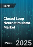 Closed Loop Neurostimulator Market by Application (Epilepsy, Essential Tremor, Parkinsons Disease), Technology (Adaptive Deep Brain Stimulation, Responsive Neurostimulation, Vagus Nerve Stimulation), End User, Product, Distribution Channel - Global Forecast 2025-2030- Product Image
