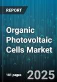 Organic Photovoltaic Cells Market by Technology (Dye-Sensitized Solar Cells, Perovskite Solar Cells, Polymer Solar Cells), Application (Agriculture, Automotive, Building Integrated Photovoltaics), End User, Product Type, Production Technique - Global Forecast 2025-2030- Product Image