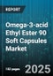 Omega-3-acid Ethyl Ester 90 Soft Capsules Market by Application (Animal Nutrition, Dietary Supplements, Pharmaceuticals), Formulation (Chewables, Oral Liquids, Soft Gelatin Capsules), End User, Distribution Channel, Dosage Strength, Purity Grade - Global Forecast 2025-2030 - Product Thumbnail Image