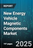 New Energy Vehicle Magnetic Components Market by Vehicle Type (Commercial Vehicle, Passenger Vehicle), Electric Vehicle Type (Battery Electric Vehicle, Fuel Cell Electric Vehicle, Hybrid Electric Vehicle), Component Type, Material Type, End User - Global Forecast 2025-2030- Product Image