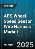 ABS Wheel Speed Sensor Wire Harness Market by Vehicle Type (Heavy Commercial Vehicle, Light Commercial Vehicle, Passenger Car), Application (Anti-Lock Braking System, Electronic Stability Control, Hill Descent Control), Sales Channel, Technology - Global Forecast 2025-2030- Product Image