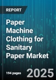 Paper Machine Clothing for Sanitary Paper Market by Product Type (Composite Fabrics, Dryer Fabrics, Forming Fabrics), Fabric Material (Composite Materials, Polyamide, Polyester), Machine Type, End Use, Distribution Channel - Global Forecast 2025-2030- Product Image