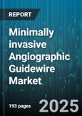 Minimally invasive Angiographic Guidewire Market by Application (Coronary, Neurovascular, Peripheral Vascular), Product Type (Coated, Hydrophilic, Uncoated), Material, End User, Diameter Category, Length Category, Price Range - Global Forecast 2025-2030- Product Image