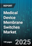 Medical Device Membrane Switches Market by Product Type (Elastomeric Switch, Flat Membrane Switch, Hybrid Switch), Application (Dental Devices, Diagnostic Equipment, Imaging Devices), End User, Technology, Distribution Channel - Global Forecast 2025-2030- Product Image