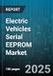 Electric Vehicles Serial EEPROM Market by Vehicle Type (Battery Electric Vehicle, Fuel Cell Electric Vehicle, Hybrid Electric Vehicle), Interface Type (I2c, Microwire, Spi), End Use, Memory Capacity, Voltage Rating, Application - Global Forecast 2025-2030 - Product Thumbnail Image