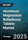 Aluminum Magnesium Belladonna Tablets Market by Distribution Channel (E Commerce, Hospital Pharmacy, Retail Pharmacy), Prescription Requirement (Over the Counter, Prescription), End User, Application, Pack Type, Dosage Strength - Global Forecast 2025-2030- Product Image