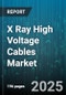 X Ray High Voltage Cables Market by Application (Computed Tomography, Dental Imaging, Fluoroscopy), End User (Dental Clinics, Diagnostic Centers, Hospitals), Cable Structure, Insulation Material, Conductor Material, Voltage Range - Global Forecast 2025-2030 - Product Image
