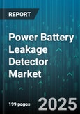 Power Battery Leakage Detector Market by Battery Type (Lead Acid, Lithium Ion, Nickel Metal Hydride), Application (Consumer Electronics, Electric Vehicles, Grid Storage), Distribution Channel, Sensor Technology, Installation Type - Global Forecast 2025-2030- Product Image