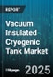 Vacuum Insulated Cryogenic Tank Market by Cryogenic Medium (Liquefied Natural Gas, Liquid Argon, Liquid Hydrogen), End User Industry (Chemical & Petrochemical, Energy & Power, Food & Beverage), Tank Type, Tank Capacity, Application - Global Forecast 2025-2030 - Product Thumbnail Image