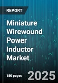 Miniature Wirewound Power Inductor Market by Mounting Type (Surface Mount, Through Hole), Application (Automotive Electronics, Consumer Electronics, Dc-Dc Converters), End Use Industry, Core Material, Inductance Range, Sales Channel - Global Forecast 2025-2030- Product Image