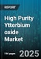 High Purity Ytterbium oxide Market by Application (Laser Materials, Luminescent Materials, Nuclear Control Rods), End Use Industry (Aerospace & Defense, Electronics, Medical Devices), Product Type, Purity Grade, Distribution Channel - Global Forecast 2025-2030 - Product Thumbnail Image