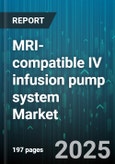 MRI-compatible IV infusion pump system Market by Pump Type (Syringe Infusion Pump, Volumetric Infusion Pump), End User (Ambulatory Surgical Center, Home Care, Hospital), Application, Technology, Infusion Mode, Portability, Flow Rate - Global Forecast 2025-2030- Product Image