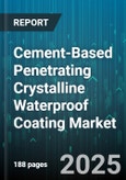Cement-Based Penetrating Crystalline Waterproof Coating Market by End User (Commercial, Industrial, Infrastructure), Application (New Construction, Repair & Maintenance), Form, Application Method, Distribution Channel, Packaging Type - Global Forecast 2025-2030- Product Image