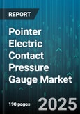 Pointer Electric Contact Pressure Gauge Market by End-User Industry (Chemical & Petrochemical, Food & Beverage, Oil & Gas), Pressure Range (High Pressure, Low Pressure, Medium Pressure), Gauge Type, Material, Mounting, Accuracy Class - Global Forecast 2025-2030- Product Image