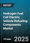 Hydrogen Fuel Cell Electric Vehicle Refueling Components Market by Compression Equipment, Storage Equipment, Dispensing Equipment, Valves Regulators, Filtration Drying Systems, Instrumentation Sensors, Control Systems, Safety Systems - Global Forecast 2025-2030 - Product Thumbnail Image