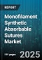Monofilament Synthetic Absorbable Sutures Market by Product Type (Polydioxanone, Polyglecaprone, Polytrimethylene Carbonate), Application (Cardiovascular Surgery, General Surgery, Gynecological Surgery), End User, Distribution Channel - Global Forecast 2025-2030 - Product Image
