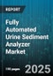 Fully Automated Urine Sediment Analyzer Market by Product Type (Benchtop Analyzers, Floor-Standing Analyzers, Portable Analyzers), Technology (Digital Image Processing, Flow Cytometry, Spectrophotometry), End User, Application, Channel - Global Forecast 2025-2030 - Product Thumbnail Image