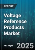 Voltage Reference Products Market - Global Forecast to 2030- Product Image